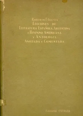 Libro usado en venta: Lecciones de literatura espa?ola, argentina e hispano americana de Roberto F. Giusti; editorial Angel Estrada impreso en 1954.1