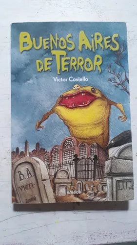 Libro usado en venta: Buenos Aires de terror de Victor Coviello; editorial Emece impreso en 2011 realizamos envios a todo el mundo.1