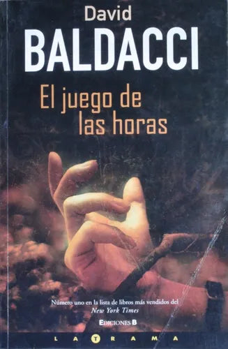 Libro usado en venta: El juego de las horas de David Baldacci; editorial Ediciones B impreso en 2005 realizamos envios a todo el mundo.1