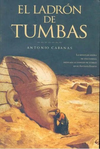 Libro usado en venta: El ladron de Tumbas de Antonio Cabanas; editorial Ediciones B impreso en 2004 realizamos envios a todo el mundo.1