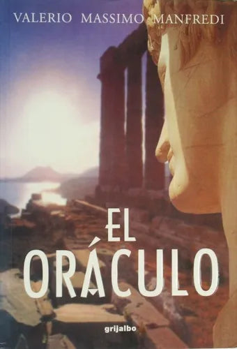 Libro usado en venta: El or?culo de Valerio Massimo Manfredi; editorial Grijalbo impreso en 2001 realizamos envios a todo el mundo.1