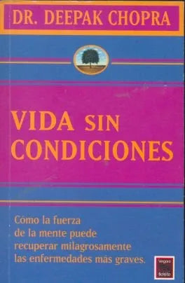 Libro usado en venta: Vida sin condiciones de Deepak Chopra; editorial Javier Vergara impreso en 1996 realizamos envios a todo el mundo.1