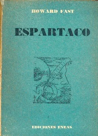 Libro usado en venta: Espartaco de Howard Fast; editorial Eneas impreso en 1955 realizamos envios a todo el mundo.1