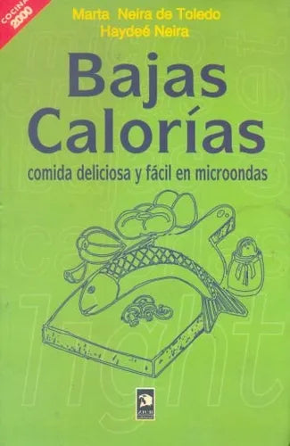 Libro usado en venta: Bajas calorias de Marta Neira de Toledo - Haydee Neira; editorial Ziur impreso en 1997 realizamos envios a todo el mundo.1