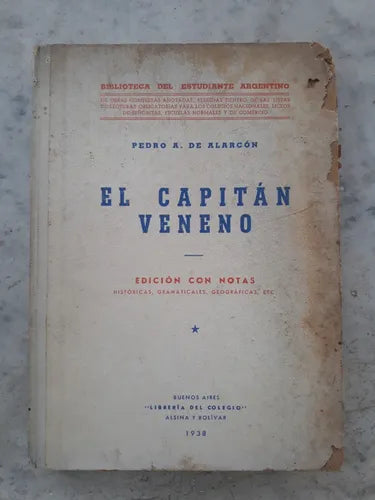 Libro usado en venta: El capitan veneno de Pedro Antonio de Alarcon; editorial Libreria del Colegio impreso en 1938 realizamos envios a todo el mundo.1