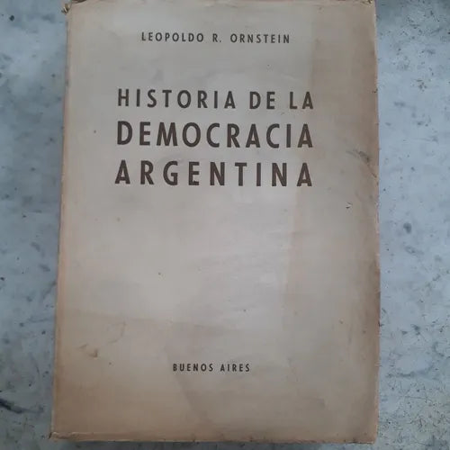 Libro usado en venta: Historia de la democracia argentina de Leopoldo R. Ornstein; impreso en 1946 realizamos envios a todo el mundo.1