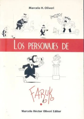 Libro usado en venta: Los personajes de Faruk de Marcelo Hector Oliveri; editorial Marcelo Hector Oliveri impreso en 2004 envios a todo el mundo.1
