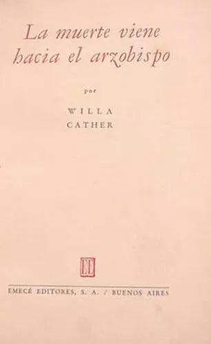 Libro usado en venta: La muerte viene hacia el arzobispo de Willa Cather; editorial Emece impreso en 1944 realizamos envios a todo el mundo.1