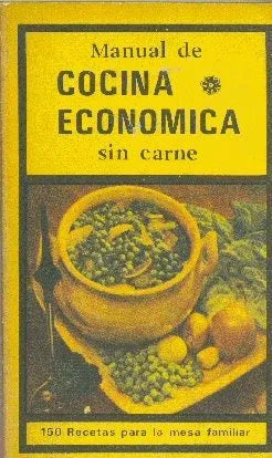 Libro usado en venta: Manual de cocina economica sin carne de Martina Casal; editorial Latinprens impreso en 1972 realizamos envios a todo el mundo.1