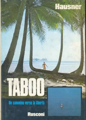Libro usado en venta: Taboo - Un cammino verso la libert? de Wolfgang Hausner; editorial Rusconi impreso en 1976 realizamos envios a todo el mundo.1