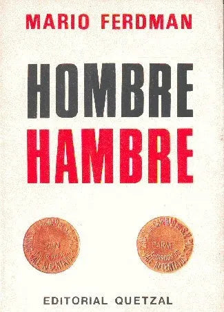 Libro usado en venta: Hombre - hambre de Mario Ferdman; editorial Quetzal impreso en 1992 realizamos envios a todo el mundo.1