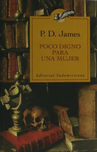 Libro usado en venta: Poco digno para una mujer de P. D. James; editorial Sudamericana impreso en 1999 realizamos envios a todo el mundo.1
