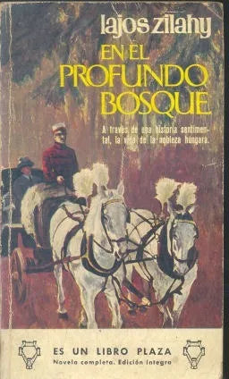 Libro usado en venta: En el profundo bosque de Lajos Zilahy; editorial Plaza & Janes impreso en 1964 realizamos envios a todo el mundo.1