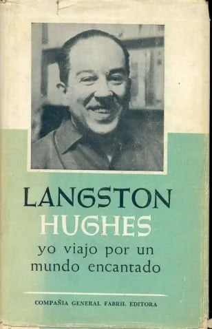 Libro usado en venta: Yo viajo por un mundo encantado de Langston Hughes; editorial Fabril impreso en 1959 realizamos envios a todo el mundo.1