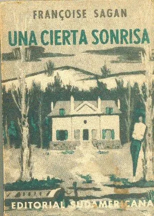 Libro usado en venta: Una cierta sonrisa de Francoise Sagan; editorial Sudamericana impreso en 1959 realizamos envios a todo el mundo.1