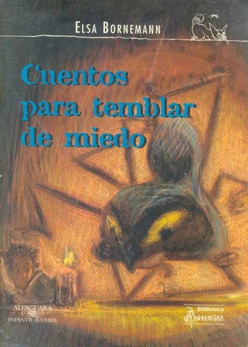 Libro usado en venta: Cuentos para temblar de miedo de Elsa Isabel Bornemann; editorial Alfaguara impreso en 2004 realizamos envios a todo el mundo.1