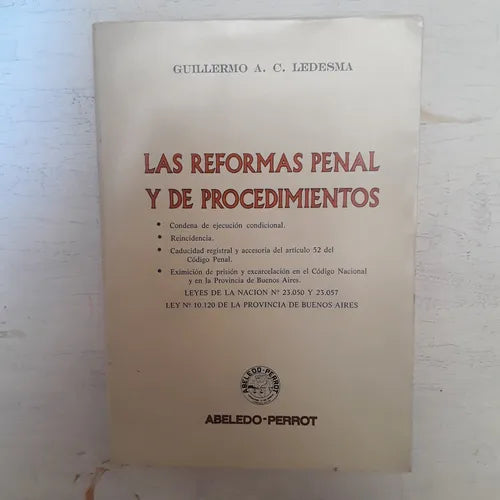 Libro usado en venta: Las reformas penal y de procedimientos de Guillermo A. Ledesma; editorial Abeledo - Perrot impreso en 1984.1