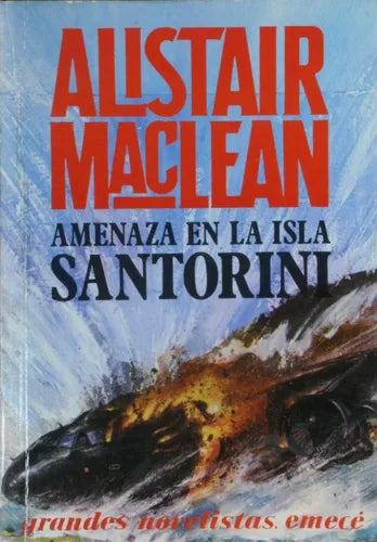 Libro usado en venta: Amenaza en la isla Santorini de Alistair MacLean; editorial Emecé impreso en 1987 realizamos envios a todo el mundo.1