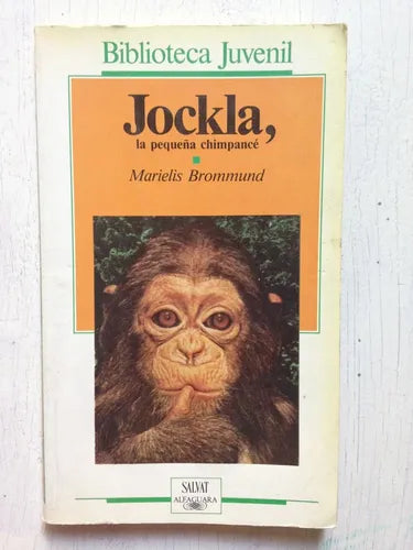 Libro usado en venta: Jockla, la peque?a chimpance de Marielis Brommund; editorial Alfaguara impreso en 1987 realizamos envios a todo el mundo.1