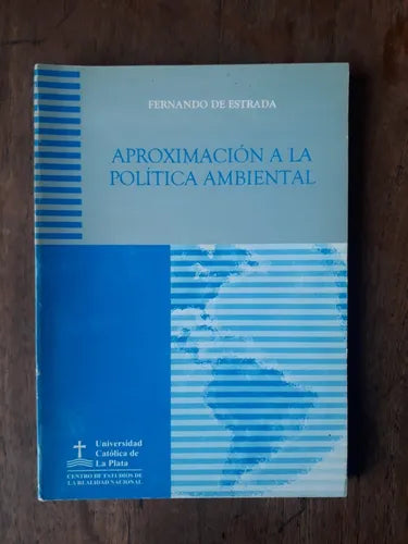 Libro usado en venta: Aproximacion a la politica ambiental de Fernando de Estrada (Compilador); Centro de estudios de la realidad nacional 2002.1
