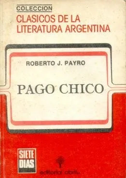 Libro usado en venta: Pago chico de Roberto Jorge Payro; editorial Abril impreso en 1983 realizamos envios a todo el mundo.1