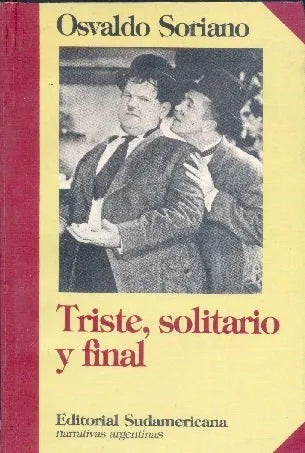 Libro usado en venta: Triste, solitario y final de Osvaldo Soriano; editorial Sudamericana impreso en 1990 realizamos envios a todo el mundo.1