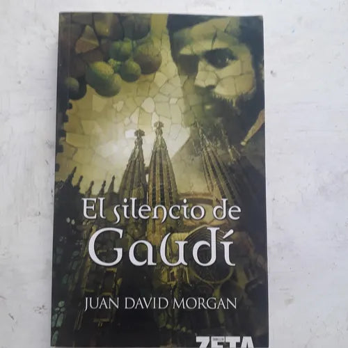 Libro usado en venta: El silencio de Gaudi de Juan David Morgan; editorial Ediciones B impreso en 2008 realizamos envios a todo el mundo.1