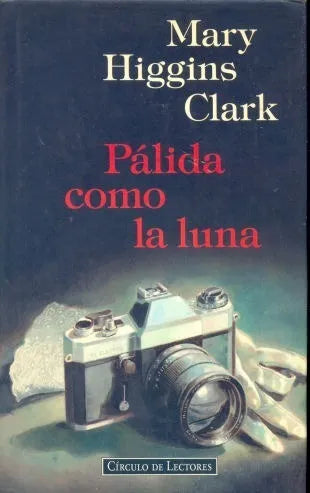 Libro usado en venta: Palida como la luna de Mary Higgins Clark; editorial Circulo de Lectores impreso en 1997 realizamos envios a todo el mundo.1