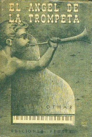 Libro usado en venta: El angel de la trompeta de Ernst Lothar; editorial Jacobo Peuser impreso en 1955 realizamos envios a todo el mundo.1