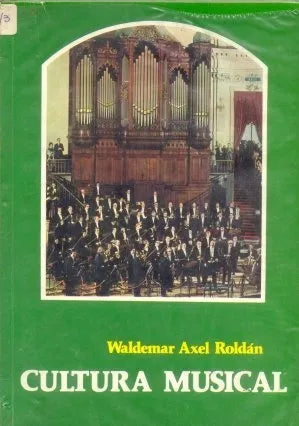 Libro usado en venta: Cultura musical 3 de Waldemar Axel Roldan; editorial El Ateneo impreso en 1980 realizamos envios a todo el mundo.1