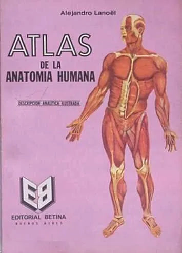 Libro usado en venta: Atlas de la anatomia humana de Alejandro Lanoel; editorial Betina impreso en 1986 realizamos envios a todo el mundo.1