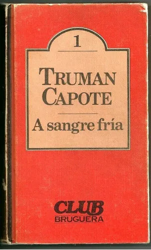 Libro usado en venta: A sangre fria de Truman Capote; editorial Bruguera impreso en 1979 realizamos envios a todo el mundo.1
