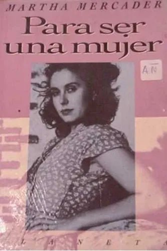 Libro usado en venta: Para ser una mujer de Martha Mercader; editorial Planeta impreso en 1992 realizamos envios a todo el mundo.1