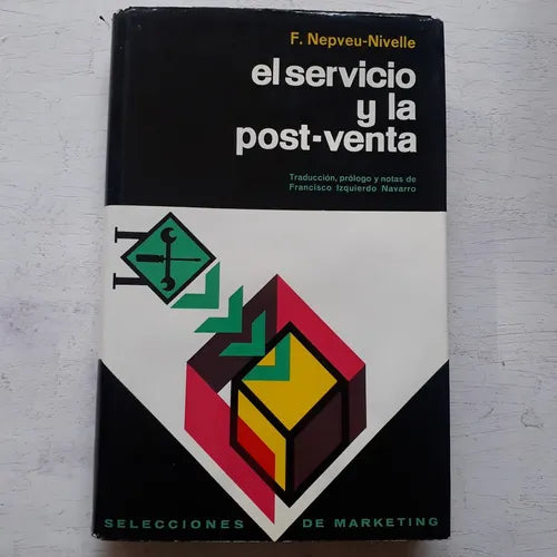 Libro usado en venta: El servicio y la post-venta de F. Nepveu-Nivelle; editorial Oikos-Tau impreso en 1964 realizamos envios a todo el mundo.1