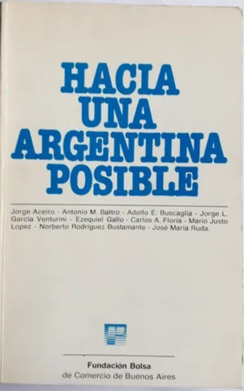 Libro usado en venta: Hacia una argentina posible; editorial Fundacion Bolsa de Comercio impreso en 1984 realizamos envios a todo el mundo.1