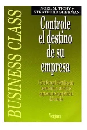 Libro usado en venta: Controle el destino de su empresa de Noel M. Tichy - Stratford Sherman; editorial Javier Vergara impreso en 1994.1