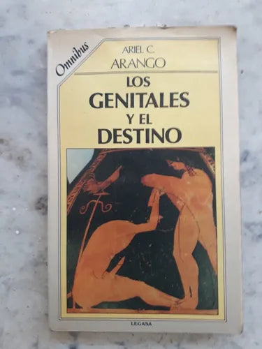 Libro usado en venta: Los genitales y el destino de Ariel Arango; editorial Legasa impreso en 1987 realizamos envios a todo el mundo.1