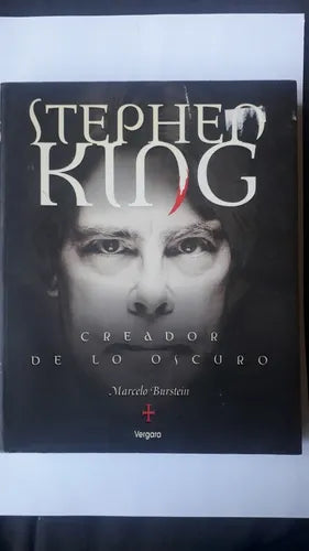 Libro usado en venta: Stephen King - Creador de lo oscuro de Marcelo Burstein (Stephen King); editorial Javier Vergara impreso en 2001.1