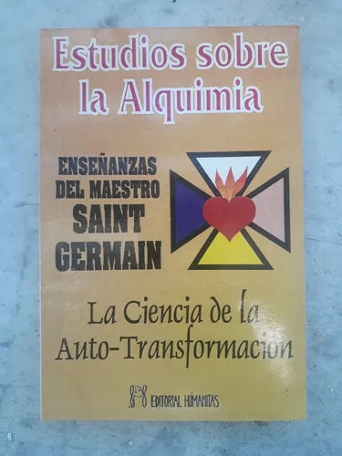 Libro usado en venta: Estudios sobre la alquimia - La ciencia de la Auto-transformacion de Saint Germain; editorial Humanitas impreso en 1996.1