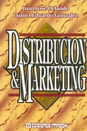 Libro usado en venta: Distribucion y marketing de Juan Jose Orlando - Daniel Eduardo Gonzalez; editorial Macchi impreso en 1993 envios a todo el mundo.1