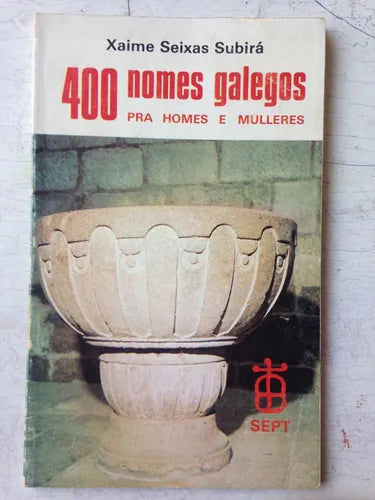 Libro usado en venta: 400 nomes galegos pra homes e mulleres de Xaime Seixas Subira; editorial Sept impreso en 1977 realizamos envios a todo el mundo.1