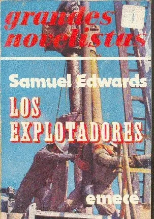 Libro usado en venta: Los explotadores de Samuel Edwards; editorial Emece impreso en 1976 realizamos envios a todo el mundo.1