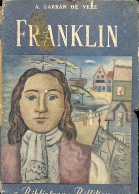 Libro usado en venta: Franklin de A. Larran de Vere; editorial Atlantida impreso en 1956 realizamos envios a todo el mundo.1