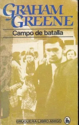 Libro usado en venta: Campo de batalla de Graham Greene; editorial Bruguera impreso en 1981 realizamos envios a todo el mundo.1