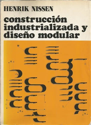 Libro usado en venta: Construccion industrializada y dise?o modular de Henrik Nissen; editorial Blume impreso en 1976 envios a todo el mundo.1
