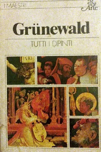 Libro usado en venta: Grunewald de Fedja Anzelewsky; editorial Rizzoli impreso en 1981 realizamos envios a todo el mundo.1