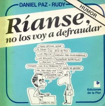 Libro usado en venta: Rianse, no los voy a defraudar de Daniel Paz - Rudy; editorial Ediciones de la Flor impreso en 1990 envios a todo el mundo.1