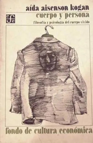 Libro usado en venta: Cuerpo y persona de Aida Aisenson Kogan; editorial Fondo de Cultura Economica impreso en 1981 realizamos envios a todo el mundo.1