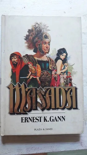 Libro usado en venta: Masada de Ernest K. Gann; editorial Plaza & Janes impreso en 1981 realizamos envios a todo el mundo.1