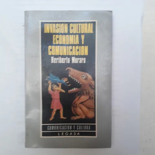 Libro usado en venta: Invasion cultural, economia y comunicacion de Heriberto Muraro; editorial Legasa impreso en 1987 envios a todo el mundo.1